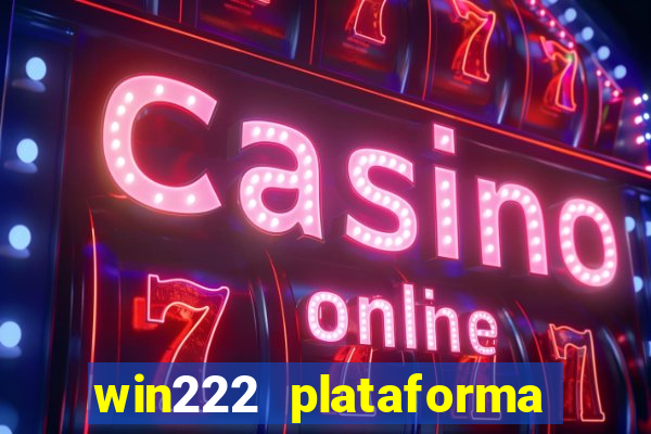 win222 plataforma de jogos